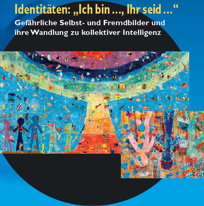 4. Internationale Tagung - Identitäten: 'Ich bin ..., Ihr seid ...'